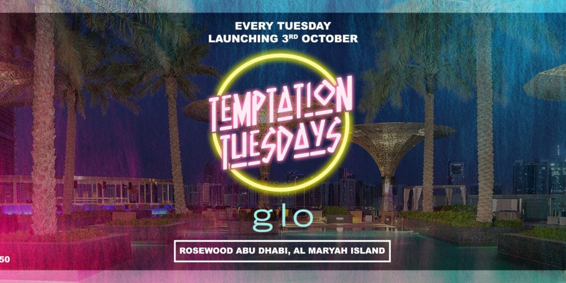 “Temptation Tuesdays” DUBAI