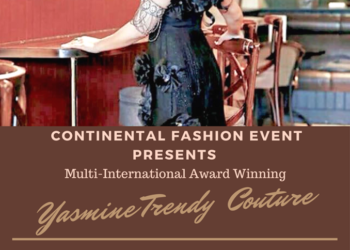 Continental Fashion Event presents Multi-International Award Winning Yasmine Trendy Couture