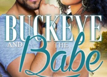 Buckeye and the Babe (Modern Mail Order Bride Book 6) Kindle Edition