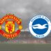 Where to stream Brighton & Hove Albion v Manchester United? Confirmed teams, live commentary and kick-off time