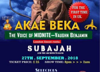 AKAE BEKA The Voice of MIDNITE – Vaughn Benjamin 27th September 2018