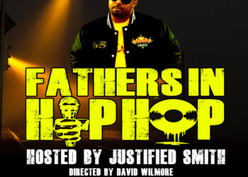 FATHERS IN HIP HOP Brought to us by Justified Smith M.O.F.I.A