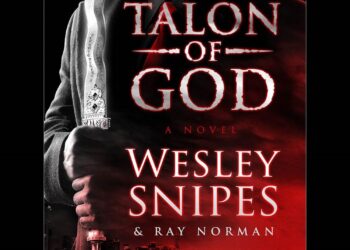 TALON OF GOD ~ Authors: Wesley Snipes and Ray Norman`s new Blockbuster!