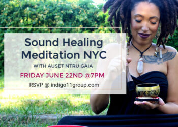 “Sound Healing Group Meditation & Deep Discussion” Friday, June 22nd @ 7pm
