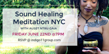 “Sound Healing Group Meditation & Deep Discussion” Friday, June 22nd @ 7pm