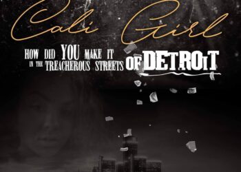 “Cali girl how did you make it in the treacherous streets of Detroit?” #Author Tianna Jones