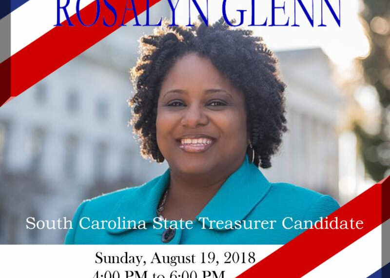 Sunday August 19, 2018 meet and greet with candidate for South CarolinaTreasurer Rosalyn Glenn!