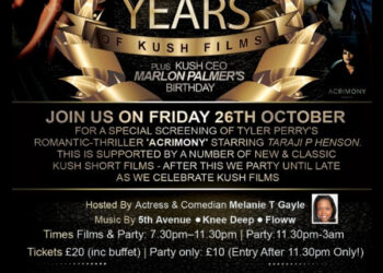 #KushFilms is Celebrating 20 Years as the No 1 Promoter of Black Films & we’re having a Anniversary Party & Film Screening – Fri 26th Oct