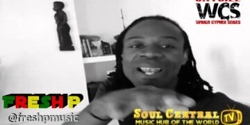 “Jaybizz World Cypher Series” Presented By: Soul Central TV – Fresh P Video Shout Out
