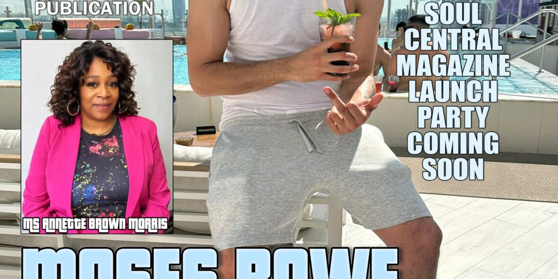 Soul Central Magazine – #Moses Rowe – Indie #Edition #119