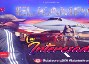 El Kampa – La Interesada #2k19 #audiooficial