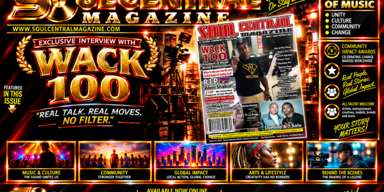 Soul Central Magazine – Wack 100 – April / May edition 2016 #36